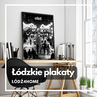 Łódź4Home - plakaty łódź, łódzkie plakaty