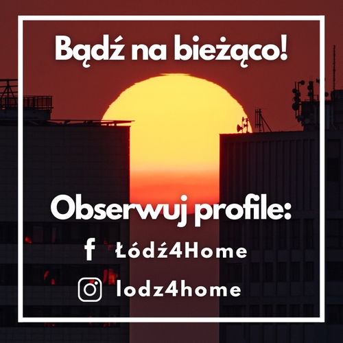 Łódź4Home - obserwuj profile na Facebooku i Instagramie